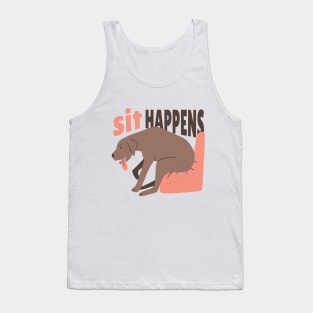 sit happens dog Tank Top